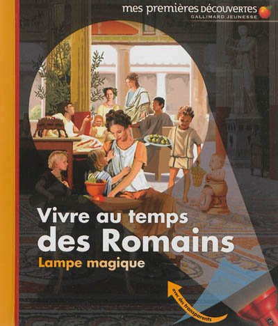 LAMPE MAGIQUE - T26 - VIVRE AU TEMPS DES ROMAINS