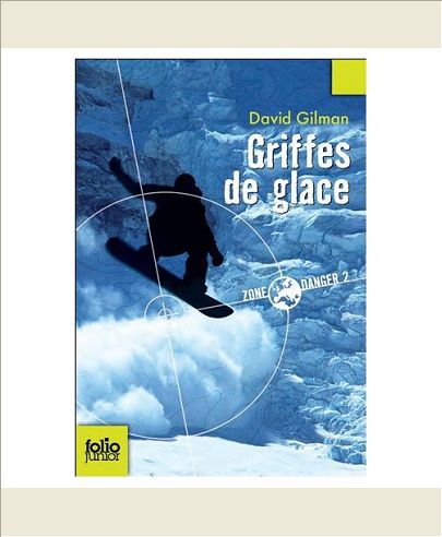 ZONE DANGER - T02 - GRIFFES DE GLACE