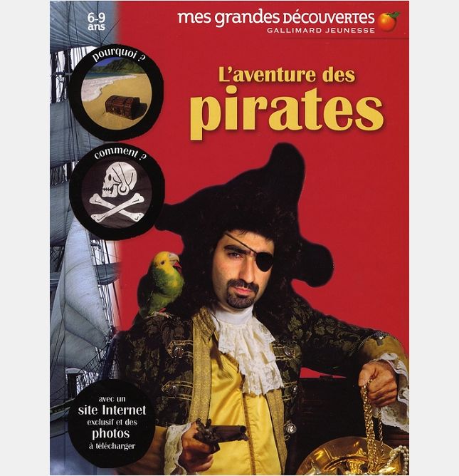 L'AVENTURE DES PIRATES - AVEC UN SITE INTERNET EXLUSIF ET DES PHOTOS A TELECHARGER
