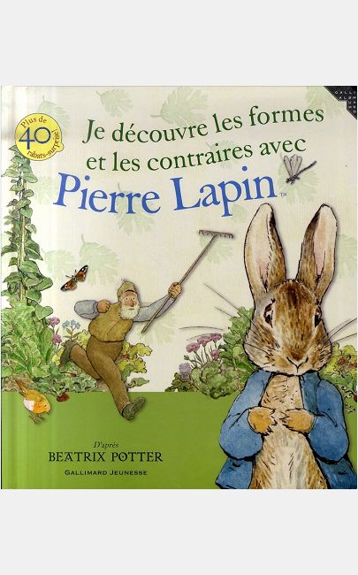 JE DECOUVRE LES FORMES ET LES CONTRAIRES AVEC PIERRE LAPIN