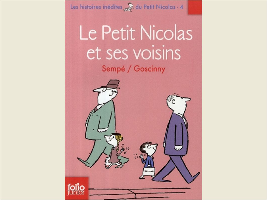 LES HISTOIRES INEDITES DU PETIT NICOLAS - T04 - LE PETIT NICOLAS ET SES VOISINS