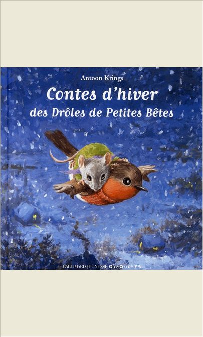 CONTES D'HIVER DES DROLES DE PETITES BETES