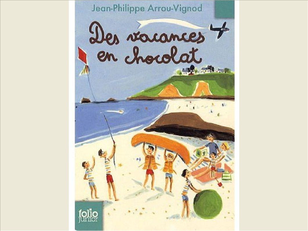 DES VACANCES EN CHOCOLAT