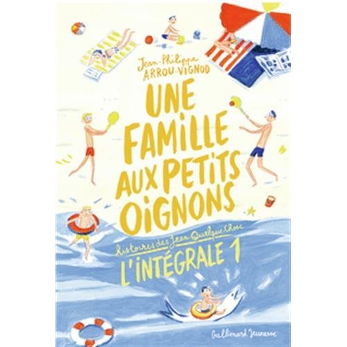 UNE FAMILLE AUX PETITS OIGNONS - HISTOIRES DES JEAN-QUELQUE-CHOSE