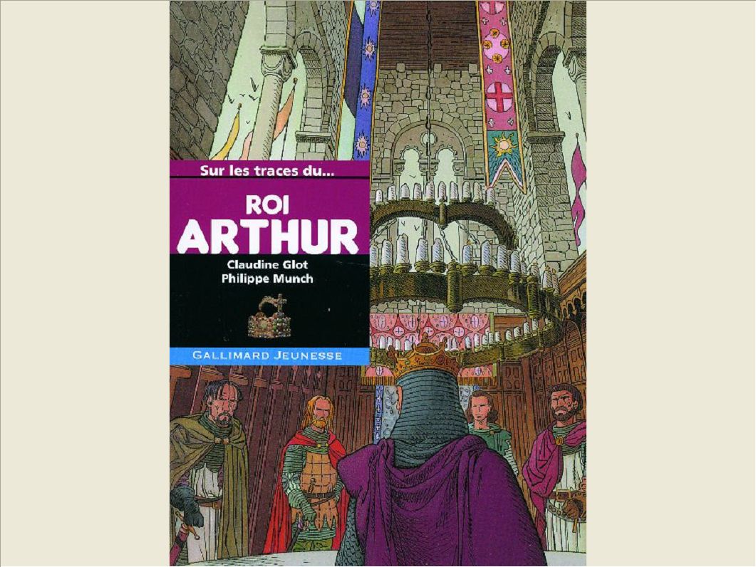 SUR LES TRACES DU ROI ARTHUR