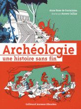 ARCHEOLOGIE - UNE HISTOIRE SANS FIN
