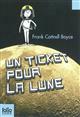 UN TICKET POUR LA LUNE