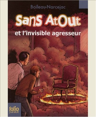 SANS ATOUT - T04 - SANS ATOUT ET L'INVISIBLE AGRESSEUR