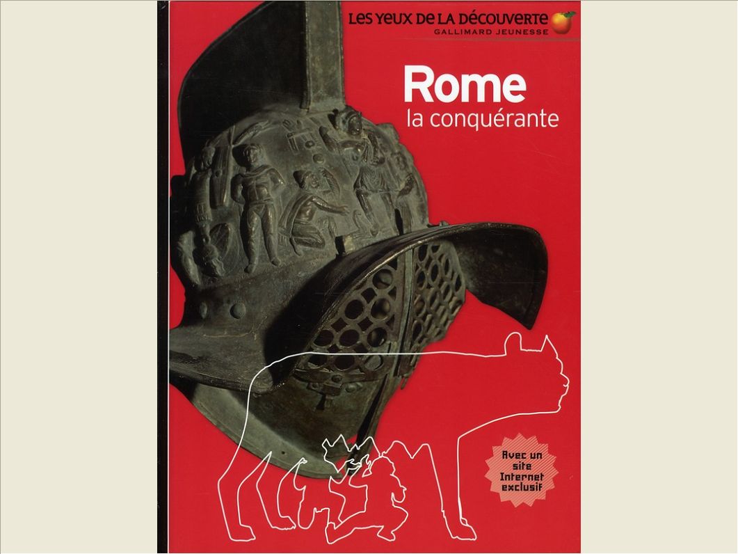 ROME LA CONQUERANTE