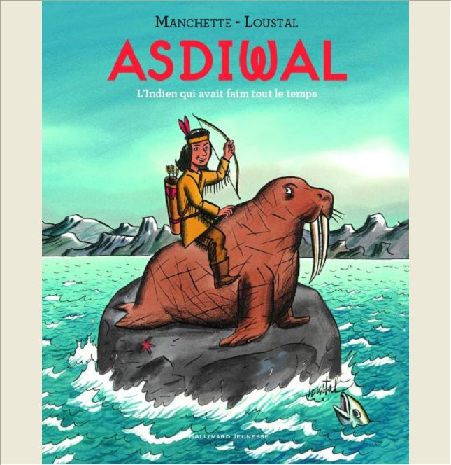 ASDIWAL - L'INDIEN QUI AVAIT FAIM TOUT LE TEMPS