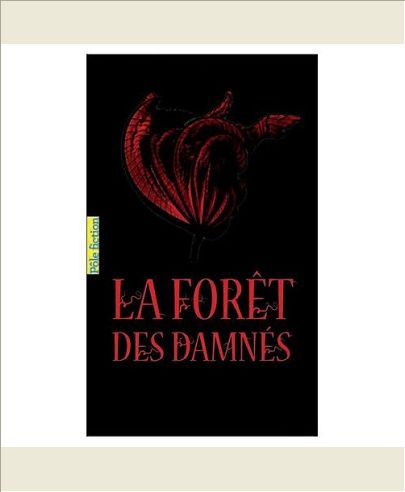 LA FORET DES DAMNES