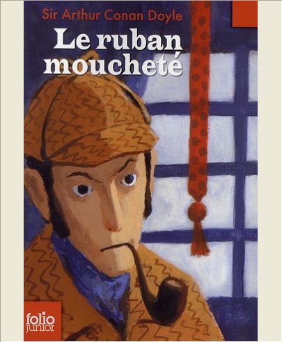 LE RUBAN MOUCHETE ET AUTRES AVENTURES DE SHERLOCK HOLMES