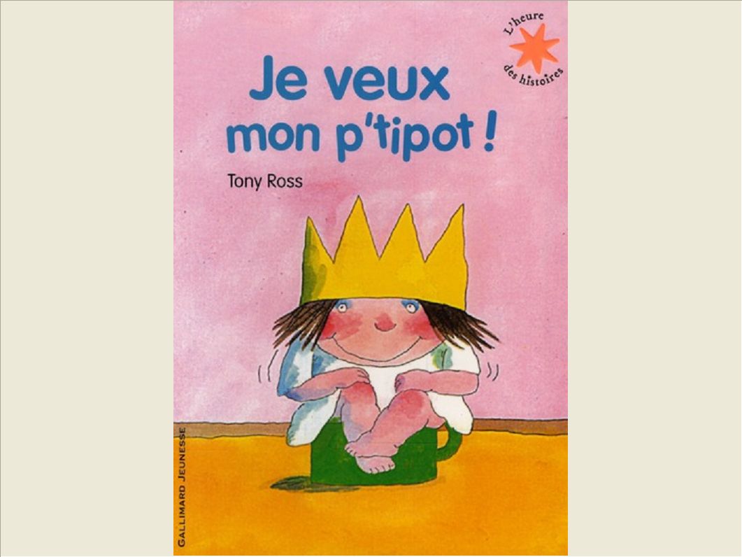 JE VEUX MON P'TIPOT !