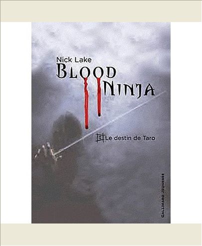 BLOOD NINJA - VOL01 - LE DESTIN DE TARO