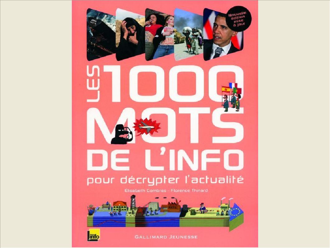 LES 1000 MOTS DE L'INFO - POUR DECRYPTER L'ACTUALITE