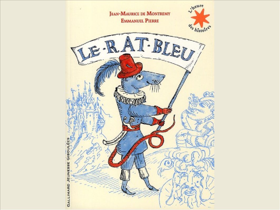 LE RAT BLEU - UNE HISTOIRE PRESQUE VRAIE