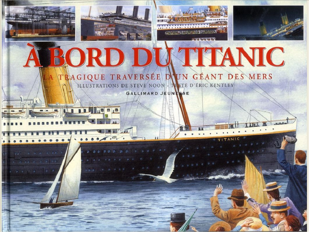 A BORD DU TITANIC - LA TRAGIQUE TRAVERSEE D'UN GEANT DES MERS