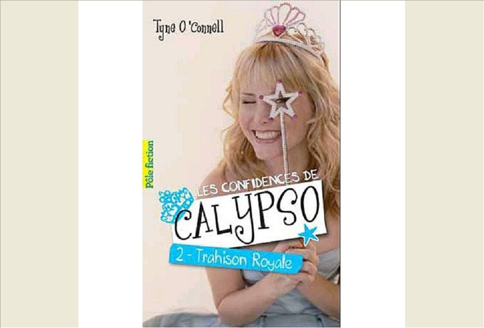 LES CONFIDENCES DE CALYPSO - VOL02 - TRAHISON ROYALE