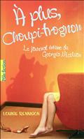 LE JOURNAL INTIME DE GEORGIA NICOLSON - T04 - A PLUS, CHOUPI-TROGNON...