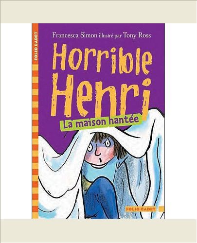 HORRIBLE HENRI - T05 - LA MAISON HANTEE