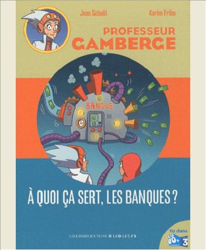 A QUOI CA SERT, LES BANQUES ?