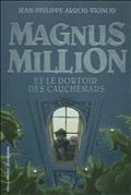 MAGNUS MILLION ET LE DORTOIR DES CAUCHEMARS CAT ETE 2011