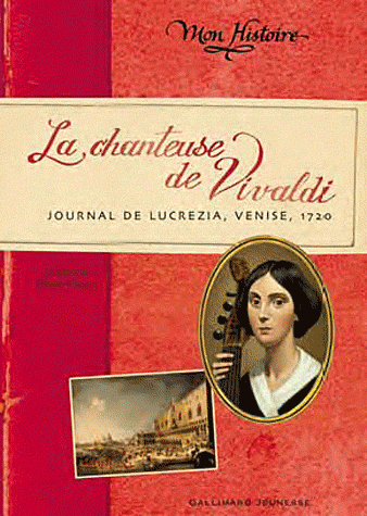 LA CHANTEUSE DE VIVALDI - JOURNAL DE LUCREZIA, VENISE, 1720