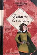 GUILLAUME, FILS DE CHEF VIKING - CHRONIQUE NORMANDE, 911-912