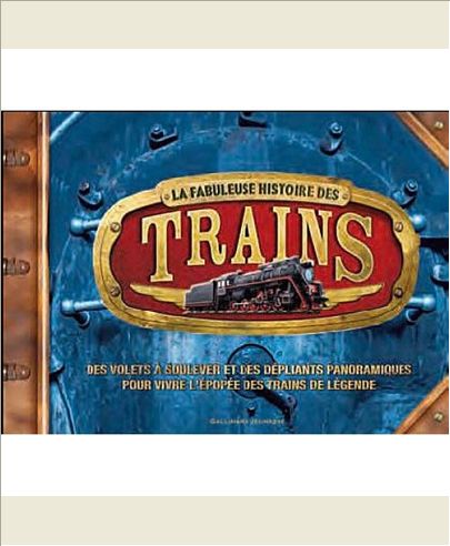 LA FABULEUSE HISTOIRE DES TRAINS