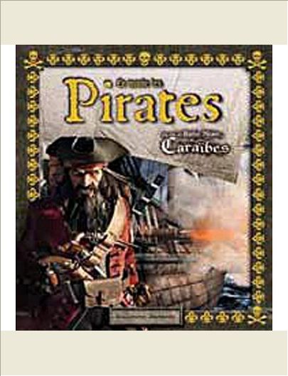 LE MONDE DES PIRATES - LA VIE DE BARBE NOIRE, PIRATE DES CARAIBES