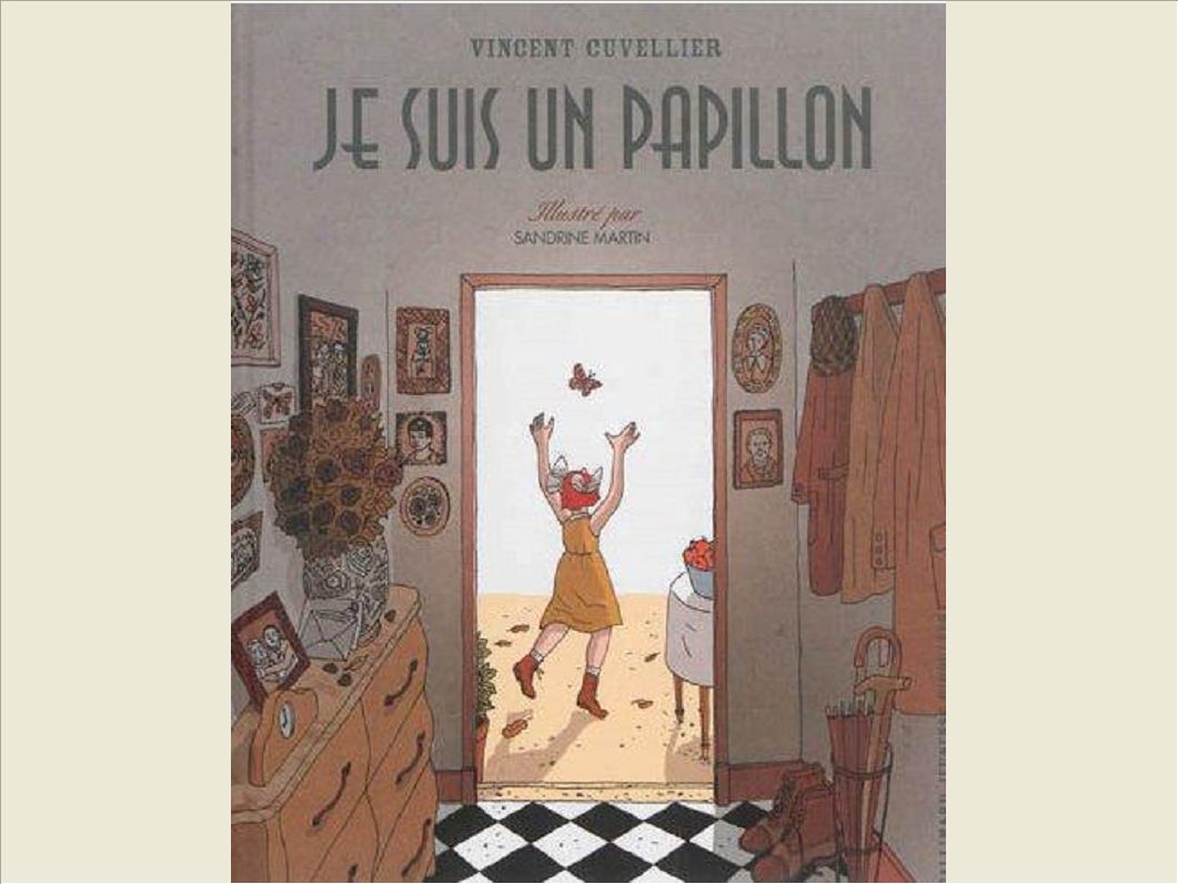 JE SUIS UN PAPILLON