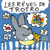 LES REVES DE TROTRO