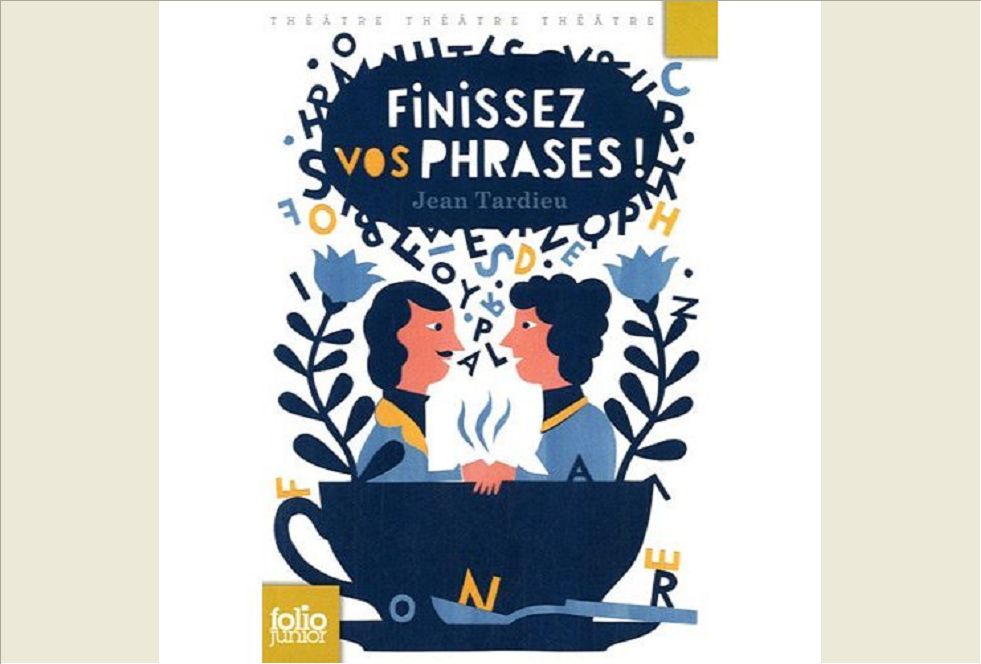FINISSEZ VOS PHRASES !