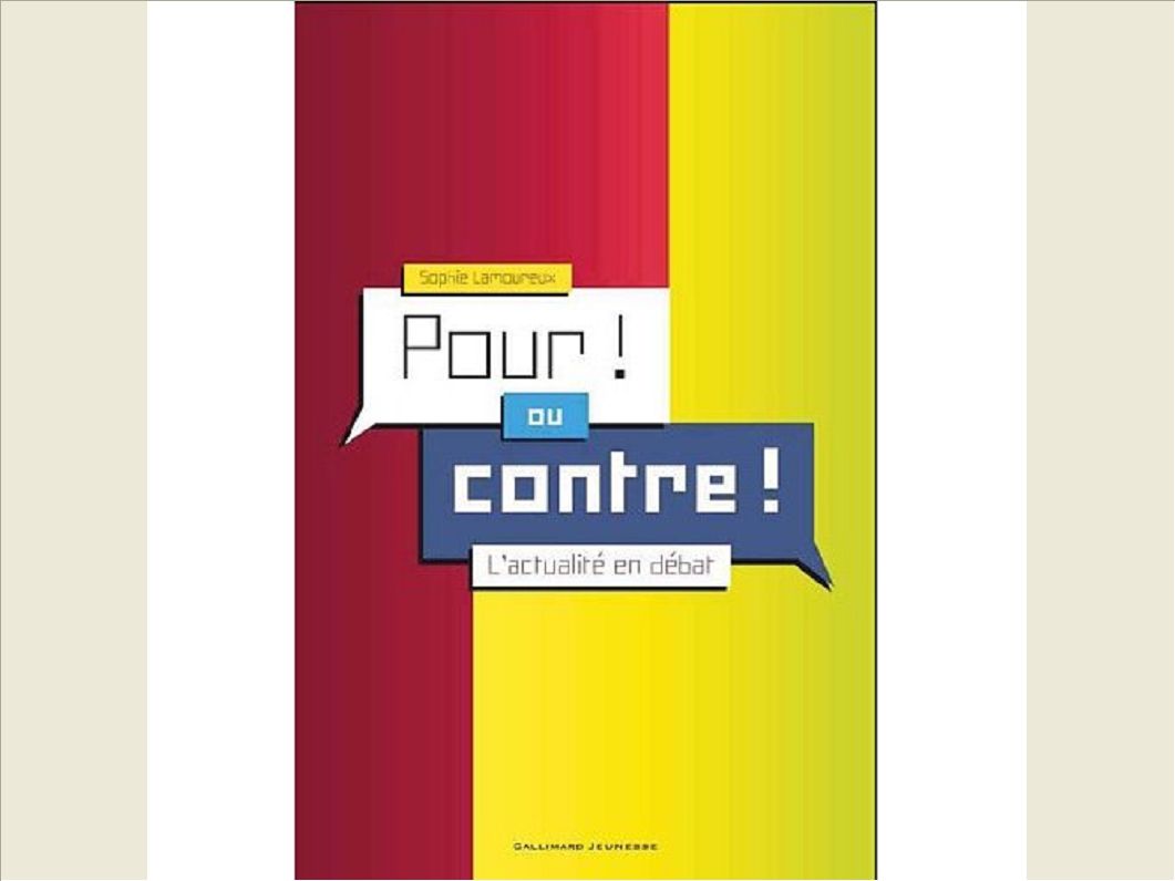 POUR ! OU CONTRE ! L'ACTUALITE EN DEBAT - LE CLONAGE, LE LIBRE-ECHANGE, LA VIDEOSURVEILLANCE...