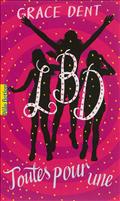 LBD - T03 - LBD : TOUTES POUR UNE