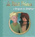 LE PETIT PRINCE 2 : L'ORGUE DE ZEPHYR