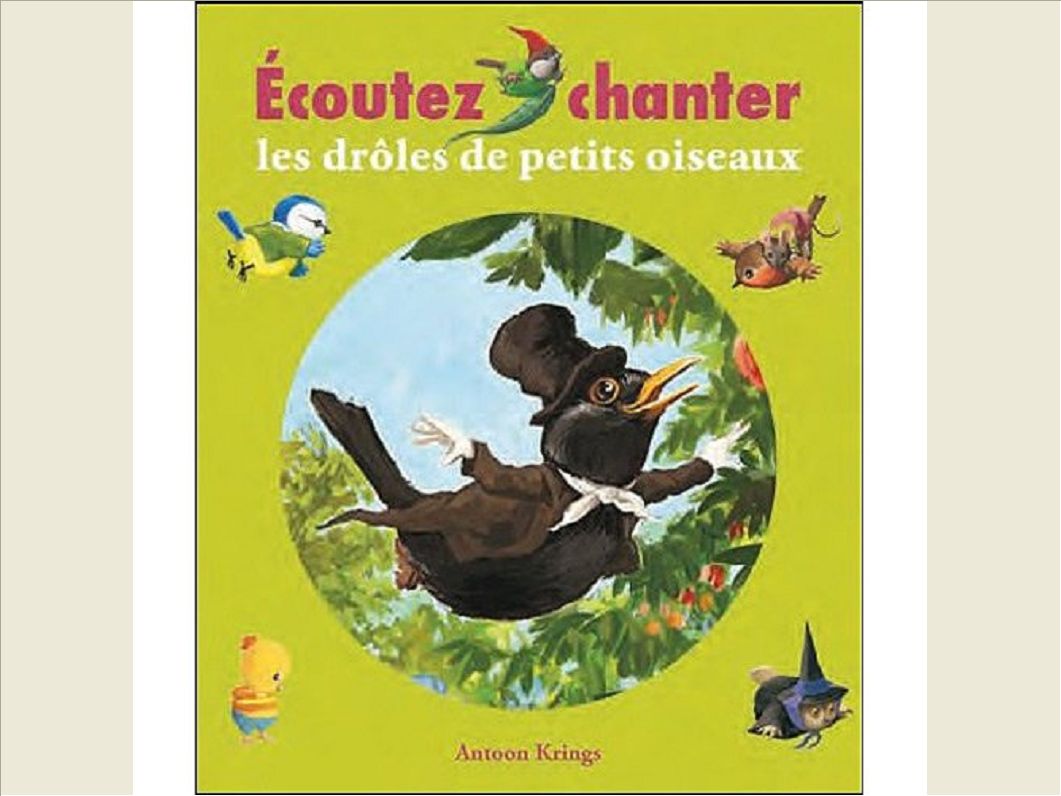 ECOUTEZ CHANTER LES DROLES DE PETITS OISEAUX