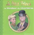 LE PETIT PRINCE 5 : LE VENDEUR DE REVERBERES