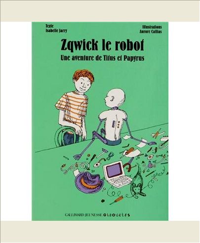 ZQWICK LE ROBOT - UNE AVENTURE DE TITUS ET PAPYRUS
