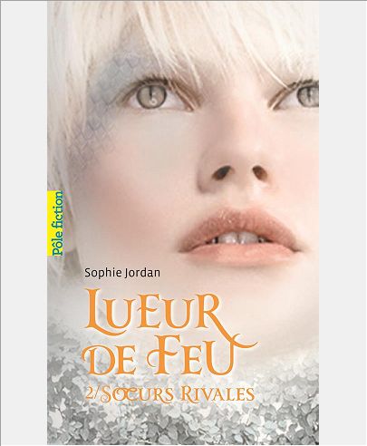 LUEUR DE FEU - VOL02 - SOEURS RIVALES