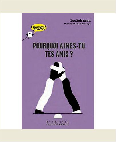 POURQUOI AIMES-TU TES AMIS ?