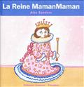LA REINE MAMANMAMAN
