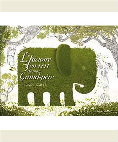 L'HISTOIRE EN VERT DE MON GRAND-PERE