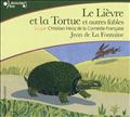 LE LIEVRE ET LA TORTUE ET AUTRES FABLES - AUDIO