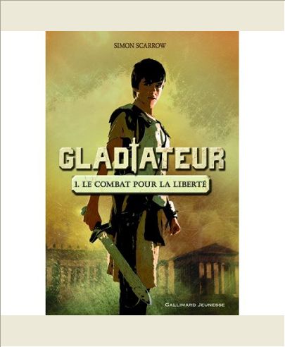 GLADIATEUR - VOL01 - LE COMBAT POUR LA LIBERTE 1