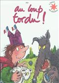 AU LOUP TORDU !