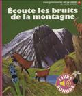 ECOUTE LES BRUITS DE LA MONTAGNE
