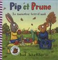 PIP ET PRUNE : LE MONSTRE TERRIFIANT