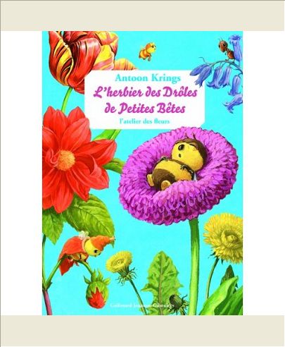 L'HERBIER DES DROLES DE PETITES BETES - L'ATELIER DES FLEURS