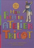 MON PREMIER ATELIER TRICOT DANS CE COFFRET, TOUT CE QU'IL TE FAUT POUR ME FABRIQUER ! - LE KIT POUR
